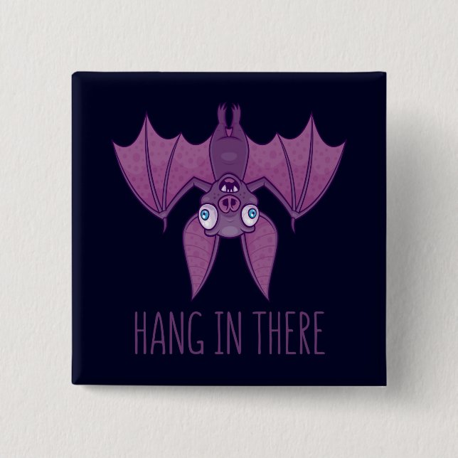 Hang In There Wacky Vampire Bat 15 Cm Square Badge (Front)