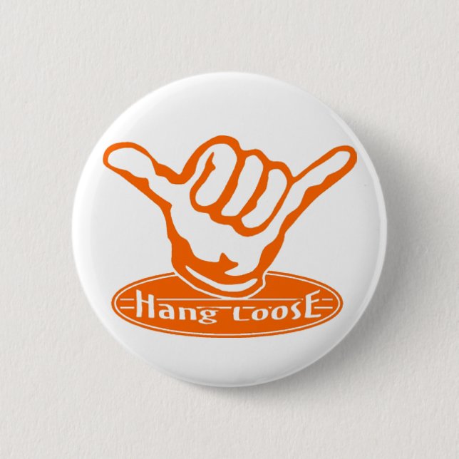 Hang Loose 6 Cm Round Badge (Front)