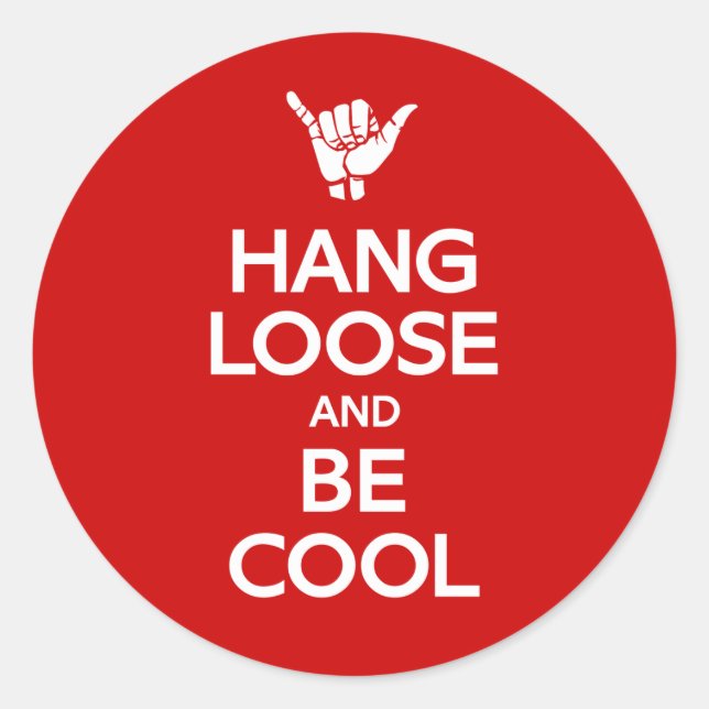 Hang Loose Classic Round Sticker (Front)