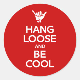 Hang Loose Classic Round Sticker