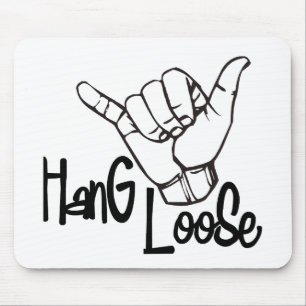 Hang Loose Mouse Pad