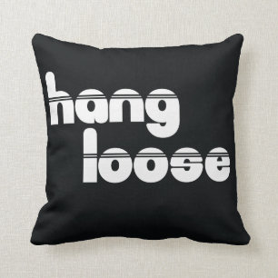 Hang Loose Pillow