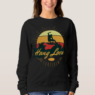 Hang Loose Surf Crew Surfing Retro Vintage Summer Sweatshirt