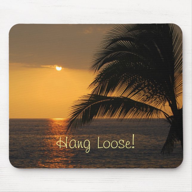 Hang Loose Tropical Sunset Mousepad (Front)