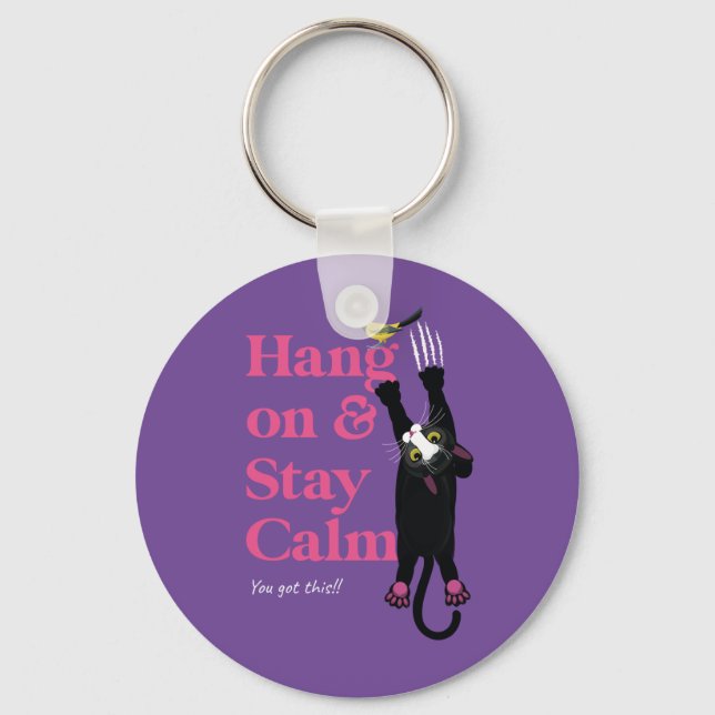 Hang on and stay calm Cat Key Ring (Front)