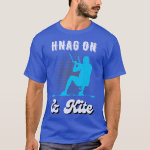Hang On Kite Kitesurfing Kitesurfer T-Shirt