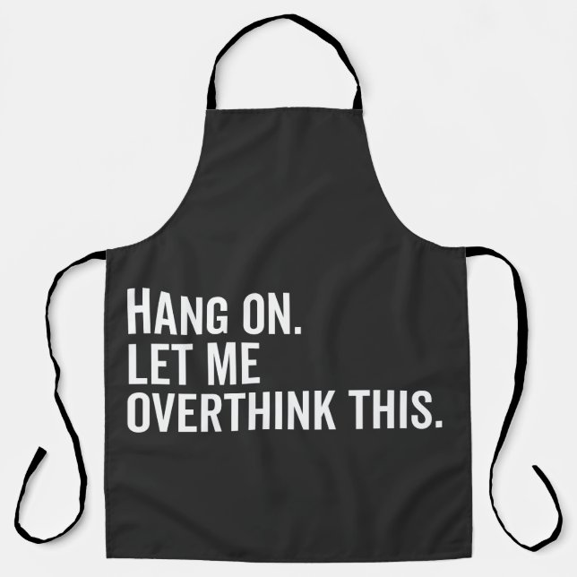 Hang on. Let me overthink this. Apron (Front)