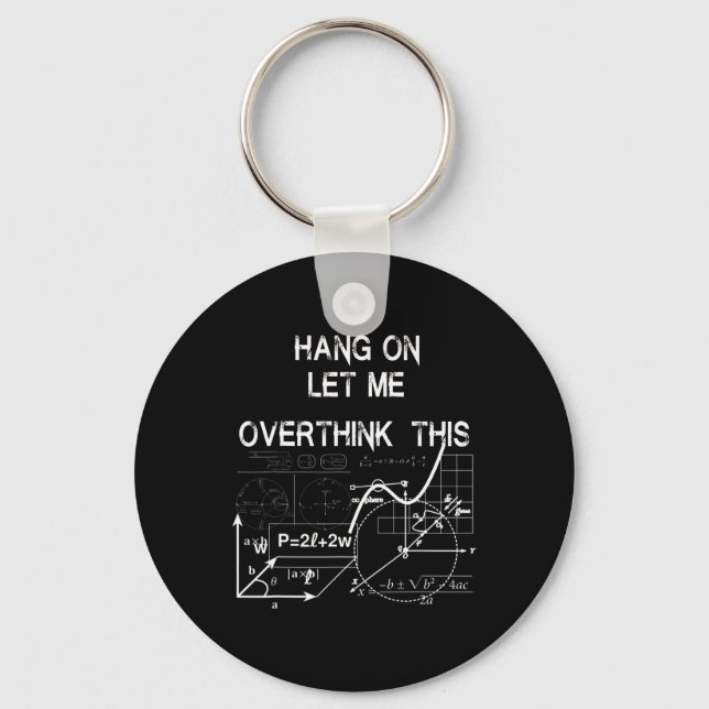 hang on let me overthink this back to School Math  Key Ring (Front)