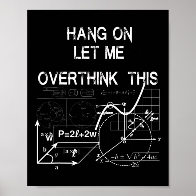 hang on let me overthink this back to School Math  Poster (Front)
