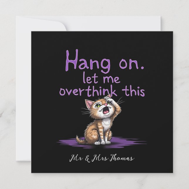 Hang On, Let Me Overthink This Funny Introvert  Invitation (Front)