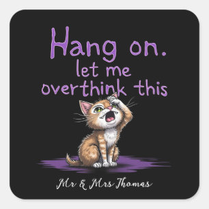 Hang On, Let Me Overthink This Funny Introvert Square Sticker
