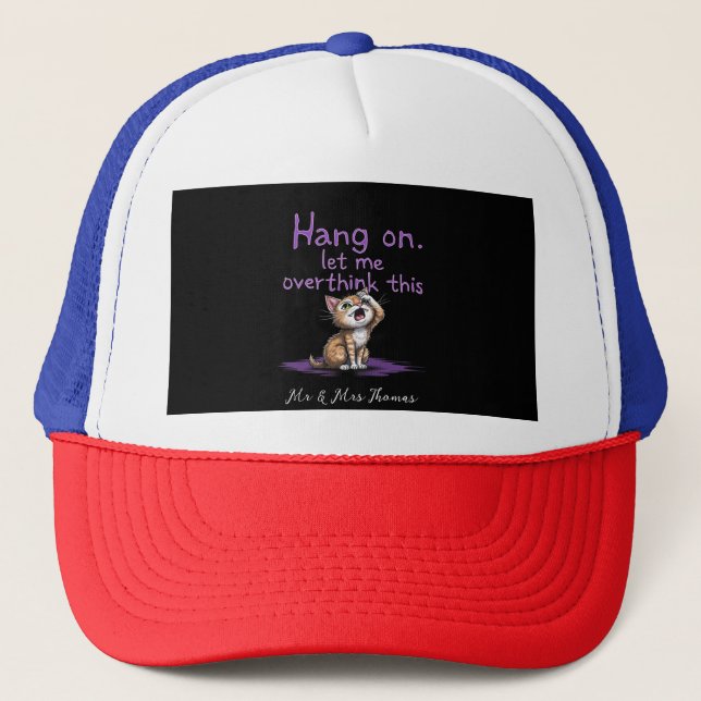 Hang On, Let Me Overthink This Funny Introvert  Trucker Hat (Front)