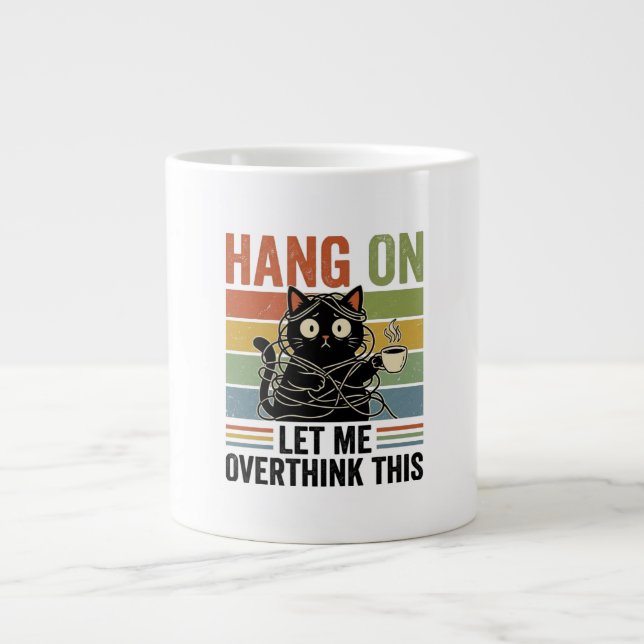  Hang On Let Me Overthink This Funny Retro  Large Coffee Mug (Front)