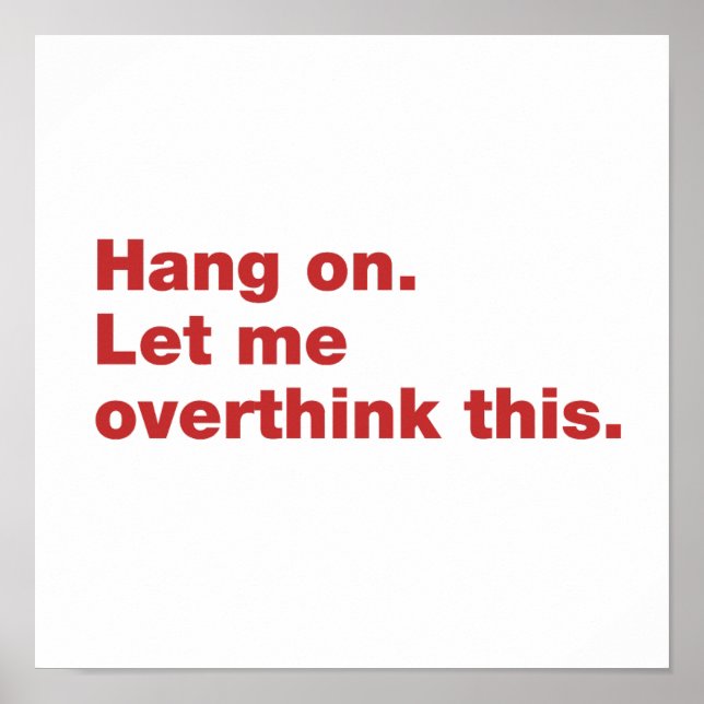 Hang on. Let me overthink this Poster (Front)