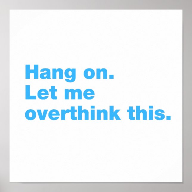 Hang on. Let me overthink this Poster (Front)