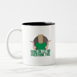 Hang On. Let Me Overthink this Two-Tone Coffee Mug