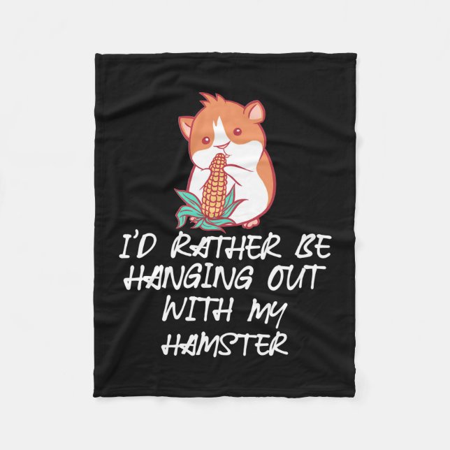 Hang Out With My Hamster Fleece Blanket (Front)