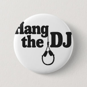 hang the dj 6 cm round badge