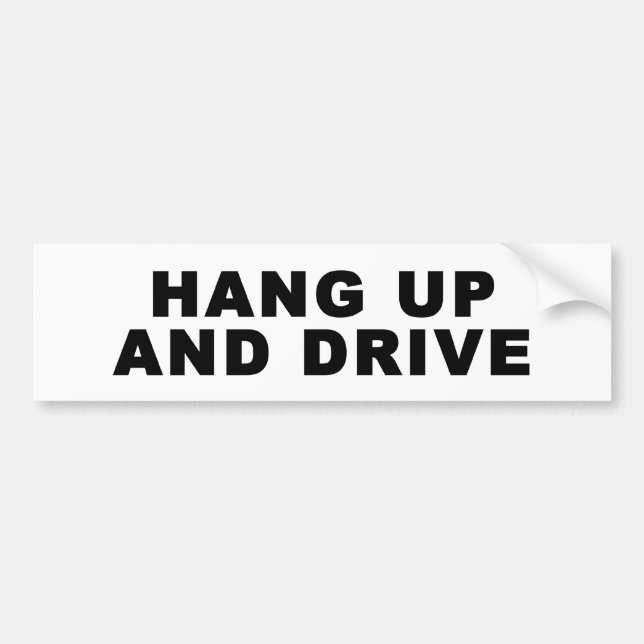 Hang Up And Drive bumper sticker (Front)