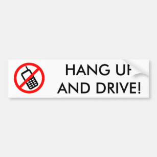 HANG UP AND DRIVE CELL PHONE BUMPER STICKER