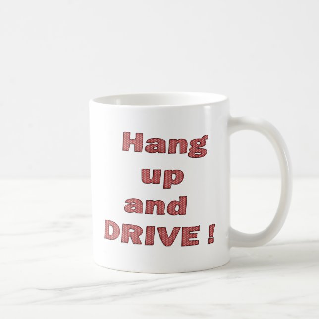 Hang UP and Drive Coffee Mug (Right)