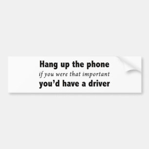 Hang up the phone bumper sticker