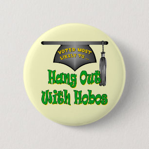 Hang With Hobos 6 Cm Round Badge