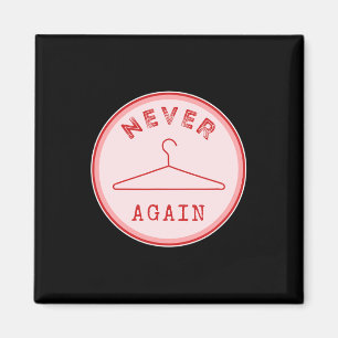 Hanger Again Feminist Feminism Female Empowerment Magnet