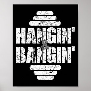 Hangin' And Bangin' Bodybuilding Weightlifting Gif Poster
