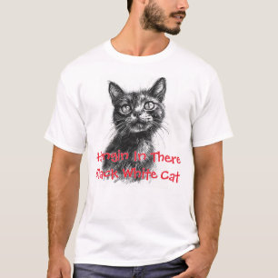 Hangin In There Black White Cat T-Shirt