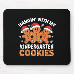 Hangin My Kindergarten Cookie Gingerbread Christma Mouse Pad