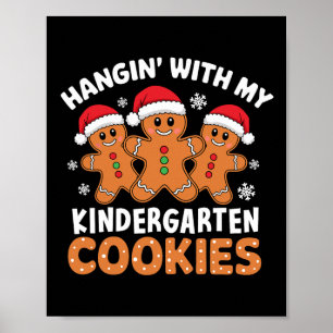 Hangin My Kindergarten Cookie Gingerbread Christma Poster