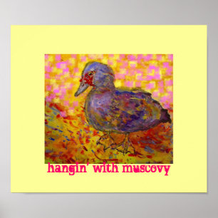 hangin' with muscovy poster