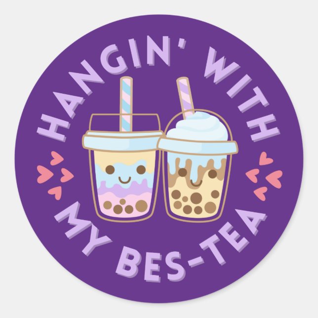 Hangin' With My Bes-Tea! T-Shirt Classic Round Sticker (Front)