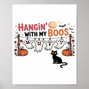 Hangin With My Boos Ghost Holding Black Cat Funny Poster