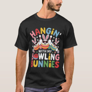 Hangin' With My Bowling Bunnies Three Cute Bunny E T-Shirt