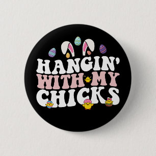 Hangin' With My Chicks Easter Bunny Groovy Retro 6 Cm Round Badge