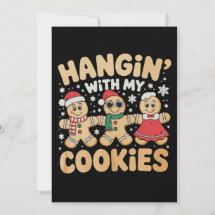 Hangin With My Cookies Gingerbread Christmas Xmas Invitation