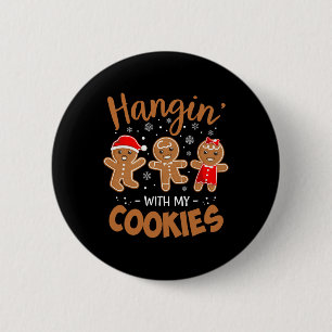Hangin With My Cookies Gingerbread Women Christmas 6 Cm Round Badge