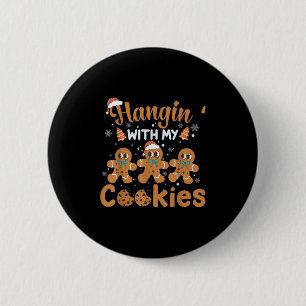 Hangin With My Cookies Gingerbread Women Christmas 6 Cm Round Badge