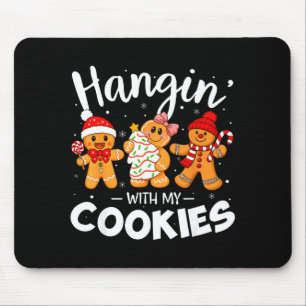 Hangin With My Cookies Gingerbread Women Christmas Mouse Pad