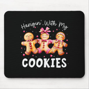 Hangin With My Cookies Gingerbread Women Christmas Mouse Pad