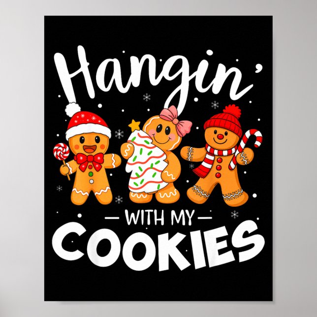 Hangin With My Cookies Gingerbread Women Christmas Poster (Front)