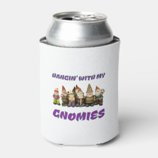 Hangin' With My Gnomies   Can Cooler