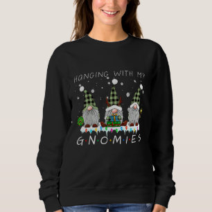Hangin With My Gnomies Christmas Matching Family P Sweatshirt