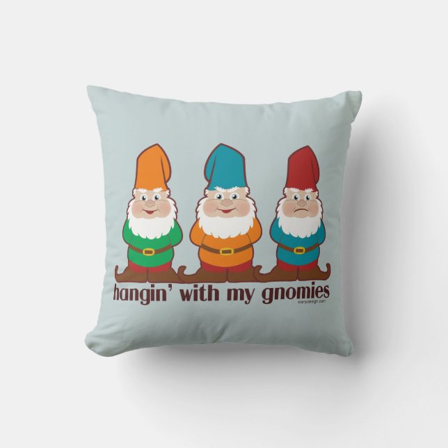 Hangin' With My Gnomies Cushion (Front)