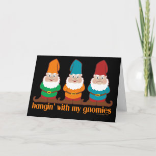 Hangin' With My Gnomies Design Card