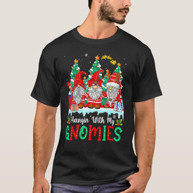 Hangin' With My Gnomies  Gnomes Merry Christmas 15 T-Shirt (Front)