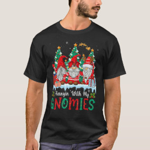 Hangin' With My Gnomies  Gnomes Merry Christmas 19 T-Shirt
