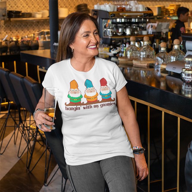 Hangin' With My Gnomies T-Shirt (Creator Uploaded)